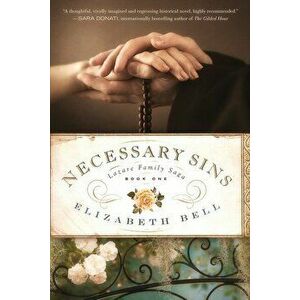 Necessary Sins, Paperback - Elizabeth Bell imagine