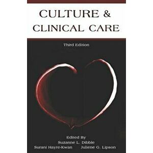 Culture & Clinical Care: Third Edition, Paperback - Surani Hayre Kwan imagine