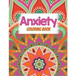 Anxiety Coloring Book: Adults Stress Releasing Coloring book with Inspirational Quotes, A Coloring Book for Grown-Ups Providing Relaxation an, Paperba imagine