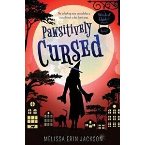 Pawsitively Cursed, Paperback - Melissa Erin Jackson imagine