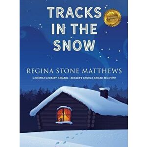 Tracks in the Snow, Hardcover - Regina Stone Matthews imagine