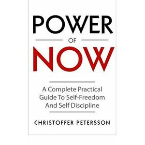 Power of now, Paperback - Christoffer Petersson imagine