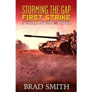 Storming the Gap First Strike, Paperback - Brad Smith imagine