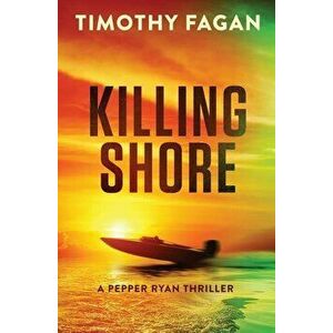 Killing Shore, Paperback - Timothy Fagan imagine