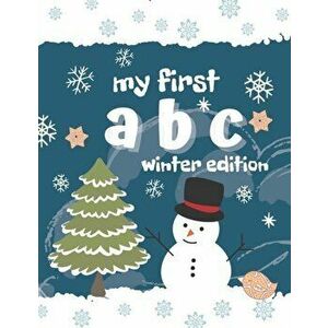 My first ABC winter edition: Alphabet coloring book for toddlers, perfect gift for boys and girls, great for developing learning skills., Paperback - imagine
