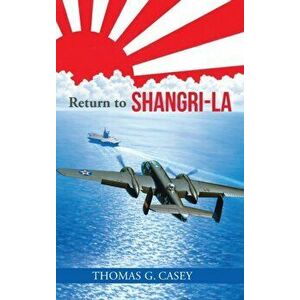 Return to Shangri-La, Hardcover - Thomas G. Casey imagine