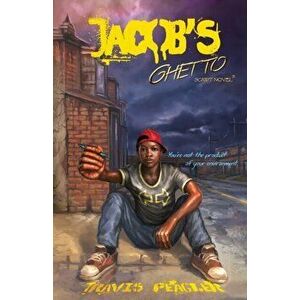 Jacob's Ghetto: You're not the product of your environment, Paperback - Travis Peagler imagine