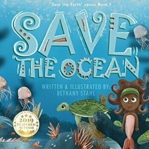 Save the Ocean, Paperback - Bethany Stahl imagine