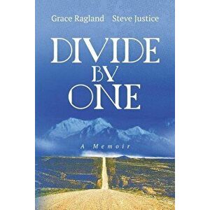 Divide By One: A Memoir, Paperback - Grace Ragland imagine