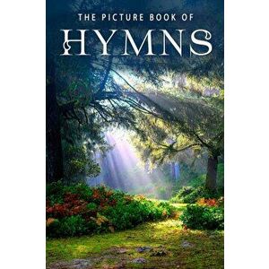 The Picture Book of Hymns: A Gift Book for Alzheimer's Patients and Seniors with Dementia, Paperback - Sunny Street Books imagine