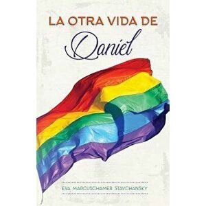 La Otra Vida de Daniel, Paperback - Eva Marcuschamer Stavchansky imagine