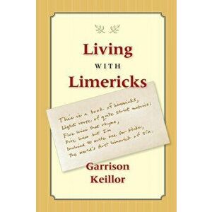 Living with Limericks, Paperback - Garrison Keillor imagine