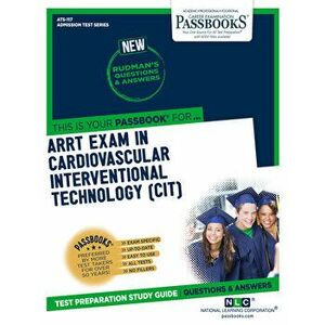 ARRT Examination In Cardiovascular-Interventional Technology (CIT), Paperback - National Learning Corporation imagine