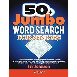 50+ Jumbo Word Search for Seniors: A Special Extra Large Print Word Search Puzzles For Seniors: A Distinctive Jumbo Extra Word Search Book On Contempo imagine