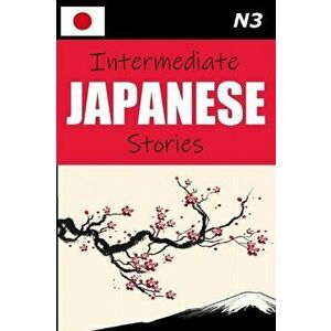 Intermediate Japanese Stories, Paperback - Lets Speak Japanese imagine
