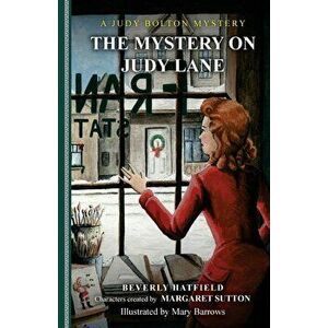 The Mystery on Judy Lane, Paperback - Beverly Hatfield imagine