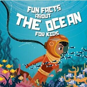 Fun Facts About The Ocean For Kids: under the sea books for kids, Paperback - Sabrina Pichardo imagine