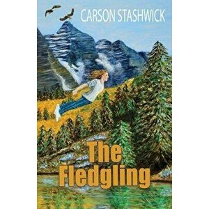 The Fledgling, Paperback - Carson Stashwick imagine