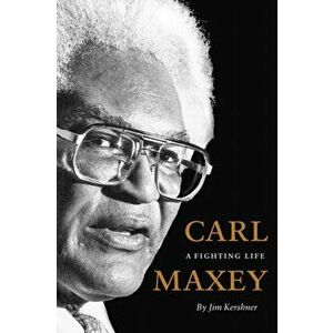 Carl Maxey: A Fighting Life, Paperback - Jim Kershner imagine