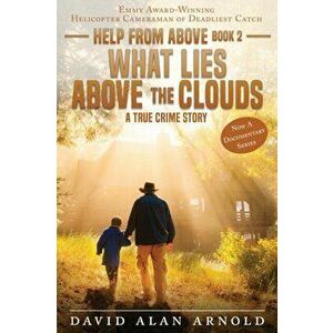 What Lies Above the Clouds, Paperback - David Alan Arnold imagine