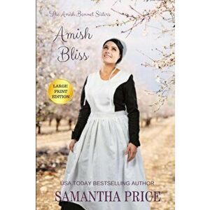 Amish Bliss LARGE PRINT: Amish Romance, Paperback - Samantha Price imagine