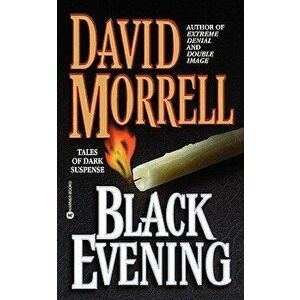 Black Evening, Paperback - David Morrell imagine