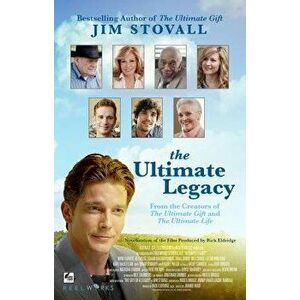 Ultimate Legacy: From the Creators of the Ultimate Gift and the Ultimate Life, Paperback - Jim Stovall imagine