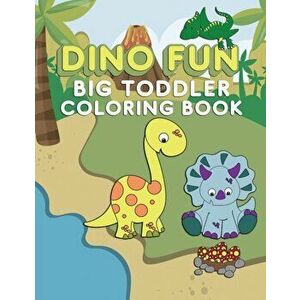 Dino Fun Toddler Coloring Book: Dinosaur Activity Color Workbook for Toddlers & Kids Ages 1-5 for Preschool featuring Letters Numbers Shapes and Color imagine