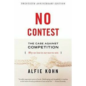 No Contest: The Case Against Competition, Paperback - Alfie Kohn imagine