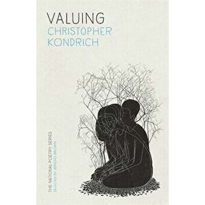 Valuing: Poems, Paperback - Christopher Kondrich imagine