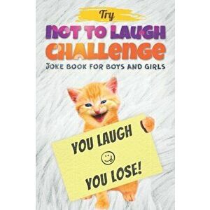 Try Not to Laugh Challenge - Joke Book For Boys And Girls: (Fun Gifts and Stocking Stuffers for Kids 6, 7, 8, 9, 10, 11 and 12 Years Old), Paperback - imagine