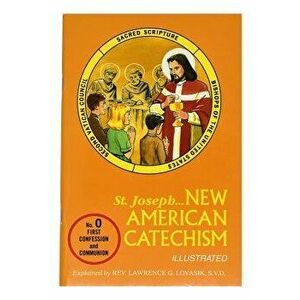 Saint Joseph...New American Catechism, Paperback - Lawrence G. Lovasik imagine