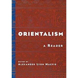 Orientalism: A Reader, Paperback - Alexander Lyon Macfie imagine