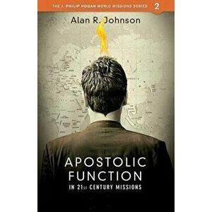 Apostolic function: In 21st Century Missions, Paperback - Alan Johnson imagine