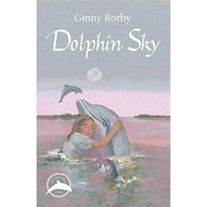 Dolphin Sky, Paperback - Rorby Ginny imagine