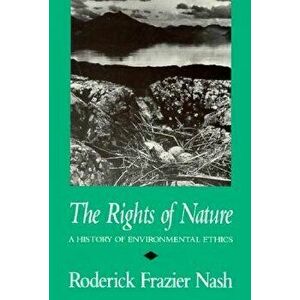 Rights of Nature Rights of Nature Rights of Nature: A History of Environmental Ethics a History of Environmental Ethics a History of Environmental Eth imagine