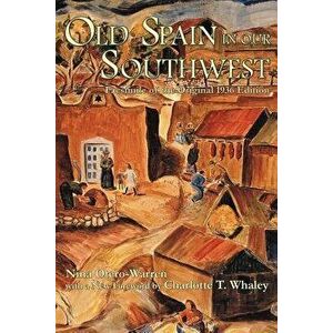 Old Spain in Our Southwest, Paperback - Nina Otero-Warren imagine
