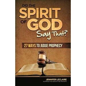 Did the Spirit of God Say That?, Paperback - Jennifer LeClaire imagine