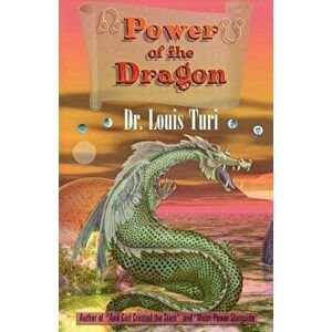 The Power of the Dragon, Paperback - Louis Turi imagine