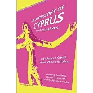 The Mythology of Cyprus, Paperback - Stass Paraskos imagine