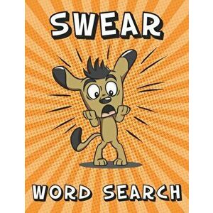Swear Word Search: 80+ Adult Puzzles Large Print Book With NSFW Slang Cuss Bad Dirty Words, Paperback - Nsfw Activity Publisher imagine