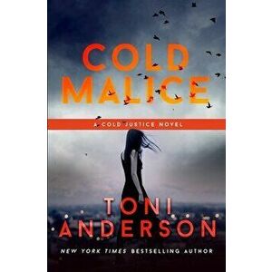 Cold Malice, Paperback - Toni Anderson imagine