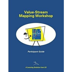 Value-Stream Mapping Workshop Participant Guide, Paperback - Mike Rother imagine