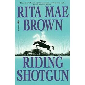 Riding Shotgun, Paperback - Rita Mae Brown imagine