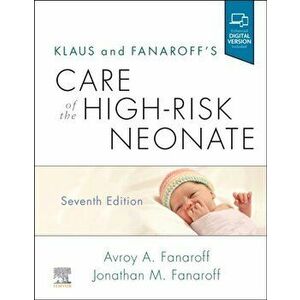 Klaus and Fanaroff's Care of the High-Risk Neonate, Hardcover - Avroy A. Fanaroff imagine