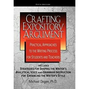 Crafting Expository Argument, Paperback - Michael E. Degen imagine