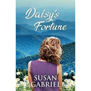Daisy's Fortune: Southern Historical Fiction (Wildflower Trilogy Book 3), Paperback - Susan Gabriel imagine