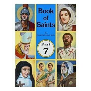 Book of Saints (Part 7): Super-Heroes of God, Paperback - Lawrence G. Lovasik imagine