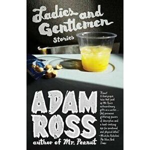 Ladies and Gentlemen, Paperback - Adam Ross imagine
