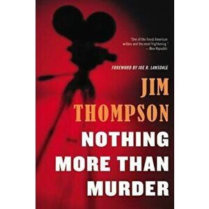 Nothing More Than Murder, Paperback - Jim Thompson imagine